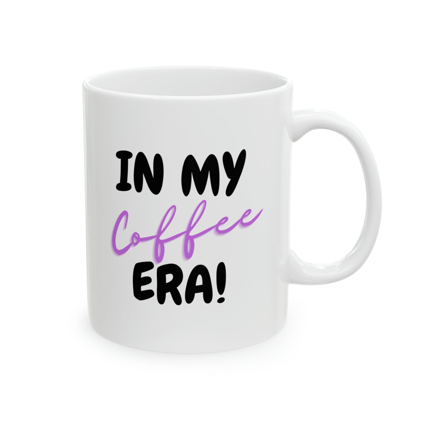 In My Coffee ERA Mug, Gift for Mum, Gift for Mom, Gift for Teacher