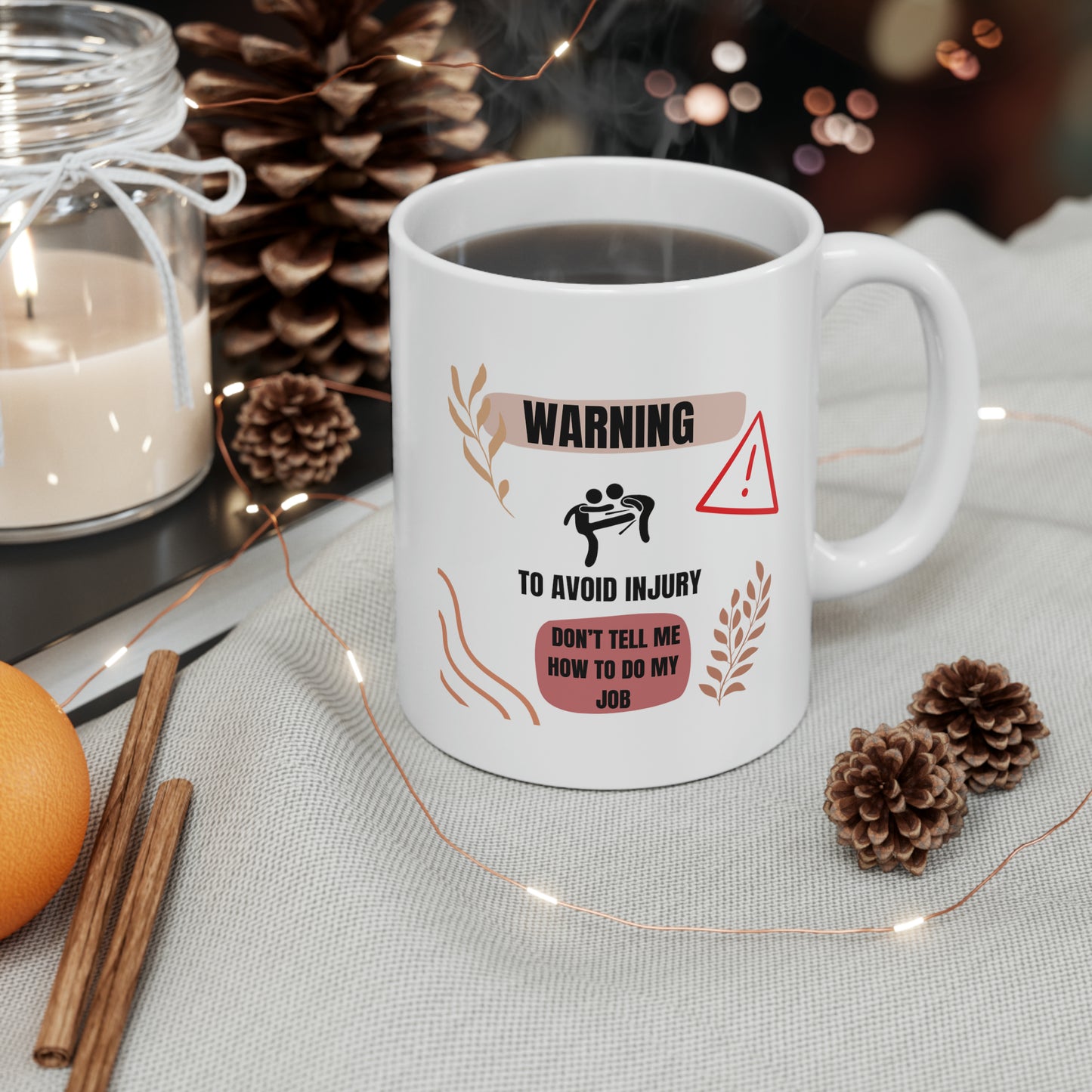WARNING Don't Tell me How to do My Job Mug, Gift for Mum, Gift for Mom, Gift for Teacher Gift for Work
